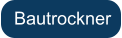 Bautrockner